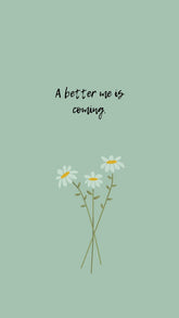 A better me is coming